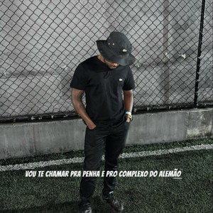 Vou Te Chamar pra Penha e pro Complexo do Alemão (Explicit)