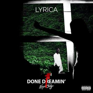 Done Dreamin' (Explicit)