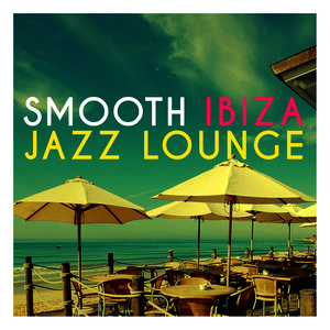 Smooth Ibiza Jazz Lounge