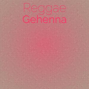 Reggae Gehenna