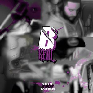 B REAL (feat. Goosaif) (Explicit)