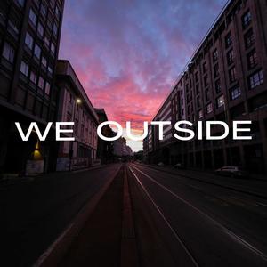 We Outside (feat. Hydro 8Sixty)