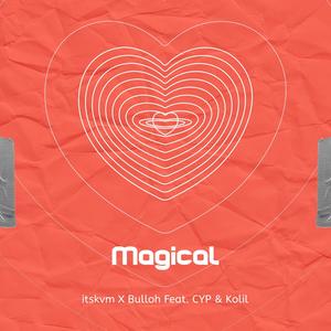 Magical (feat. CYP & Kolil)