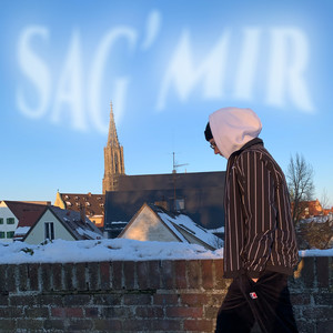 Sag' mir