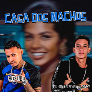 Casa dos Machos (Remix|Explicit)