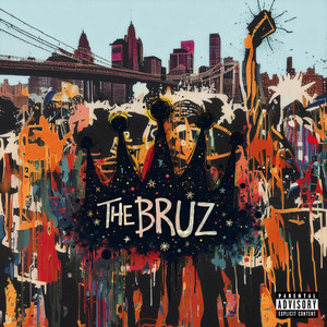 THE BRUZ (Explicit)