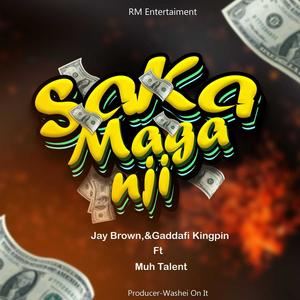 Saka maganji (feat. Gaddafi kingpin & Muh talent) (Explicit)