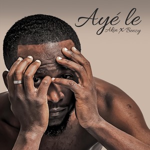 Ayé Le(feat. Beezy)