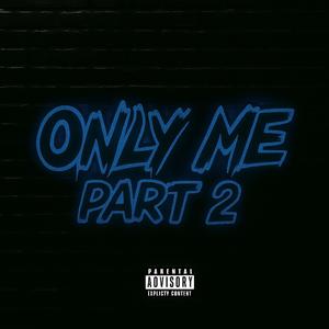 Only Me 2 (Explicit)