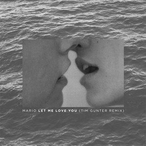 Let Me Love You (Tim Gunter Remix)