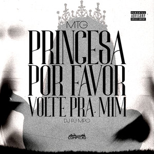 Mtg - Princesa por Favor Volte pra Mim (Explicit)