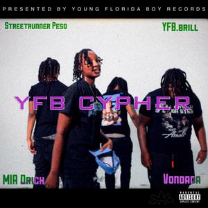 YFB Cypher (feat. Streetrunner Peso, MIA Drich & VonDada) [Explicit]