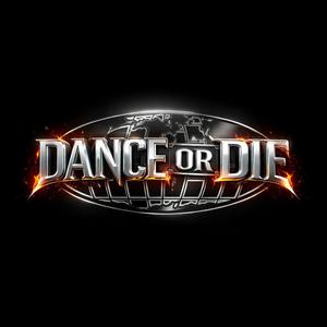 Dance Or Die