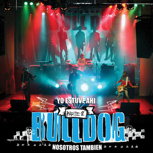 Bulldog - Habrá un Diablo, Habrá un Dios (En Vivo)