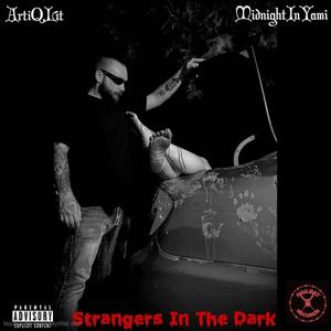 Strangers In The Dark (feat. MidnightInYami) [Explicit]