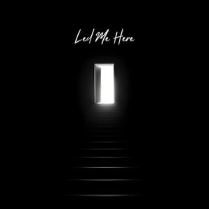 Led Me Here (Explicit)