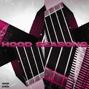 Hood Seasons (Explicit)