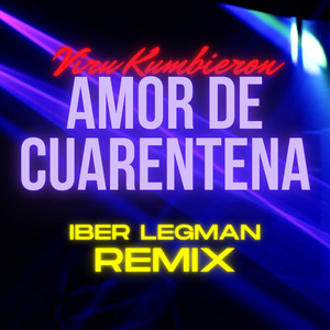 Amor de Cuarentena (Remix)