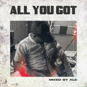 All You Got (Explicit)