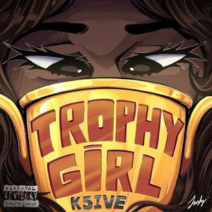 Trophy Girl (Explicit)