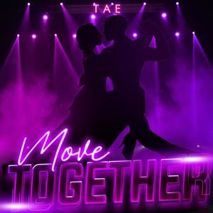 Move Together (Explicit)