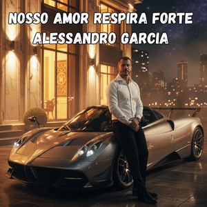 Nosso Amor Respira Forte