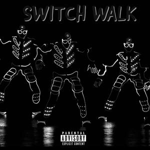 Switch Walk