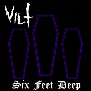 Six Feet Deep (Explicit)