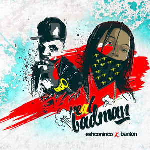 Real Badman(feat. Banton) (Explicit)
