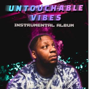 Untouchable Vibes (INSTRUMENTAL ALBUM)