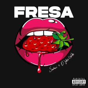 Fresa (feat. El Jodio Goldo)