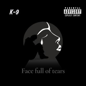 Face full of tears (Explicit)