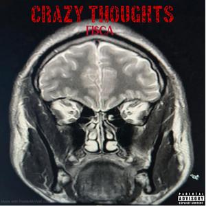 Crazy Thoughts (Explicit)