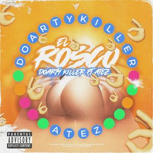 El Rosco(feat. Atez & ZMC)
