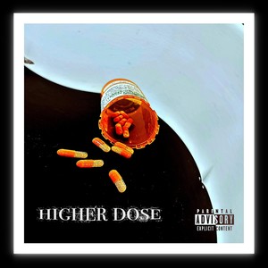 Higher Dose (Explicit)