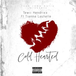 Cold Hearted (Explicit)