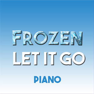 Let It Go (From "Frozen") [Piano Version]