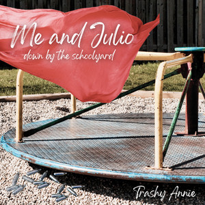 Me and Julio Down by the Schoolyard