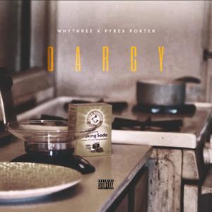 Darcy (feat. Pyrex Porter) (Explicit)
