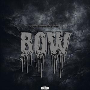 BOW (feat. CgHawkem & Aayon) (Explicit)
