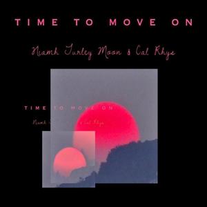 Time To Move On (feat. Cal Rhys)