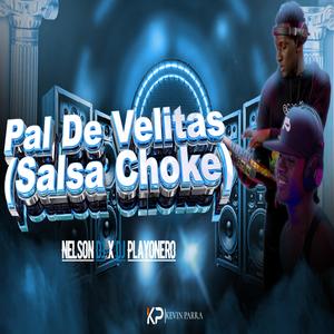 Pal De Velitas (feat. Playonero) (Salsa Choke)