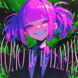 COMO TU TE LLAMAS (Explicit)