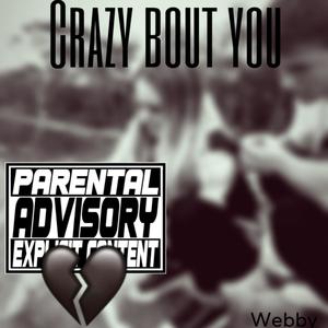 Crazy bout you (Explicit)