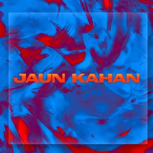 Jaun Kahan (feat. Uzair Mirza)