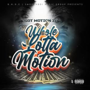 Whole Lotta Motion (Explicit)