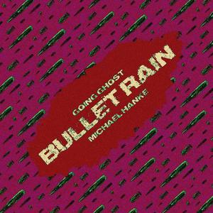 Bullet Rain