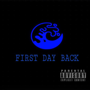 First Day Back (Explicit)