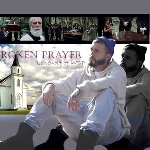 Broken Prayer (Explicit)