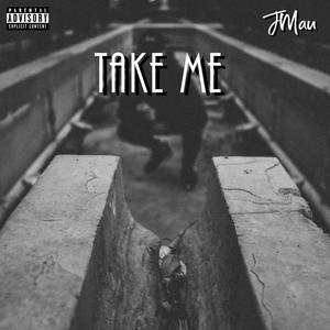 Take Me (Explicit)